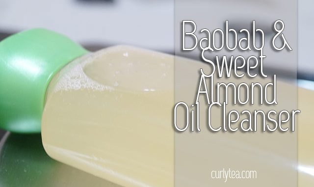 Baobab and Sweet Almond Oil Cleanser (for skin) sweet almond oil cleanser