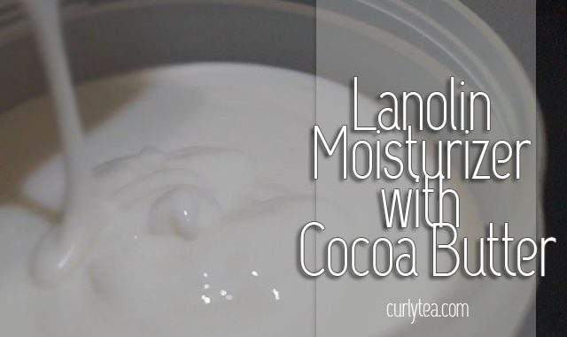 lanolin moisturizer - curlytea.com