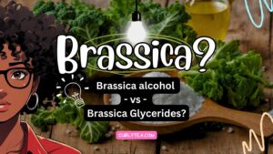 brassica alcohol vs brassica glycerides - curlytea.com