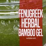Fenugreek Herbal Bamboo Gel - curlytea.com