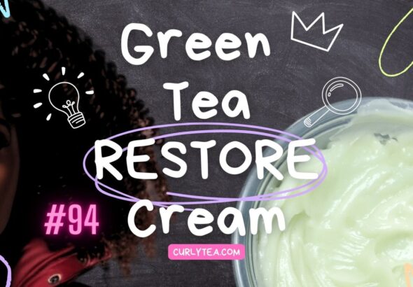 Green Tea Restore Cream - curlytea.com