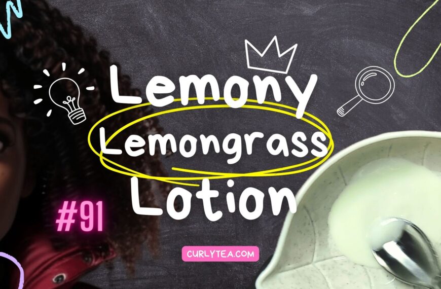 Lemony Lemongrass Lotion - curlytea.com