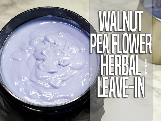 Walnut Pea Flower Herbal Leave-in - curlytea.com