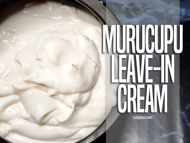 MuruCupu Leave-in Cream [VIDEO]